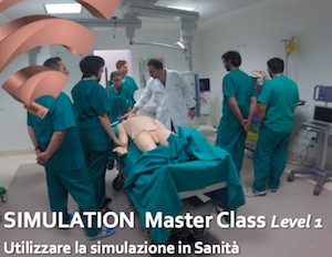 Simulation Master Class, utilizzare la Simulazione in Sanità  (Level 1)